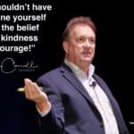 Daily Inspiration: "You shouldn’t have to define yourself with the belief that kindness is courage!"
