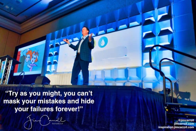 Daily Inspiration: “Try as you might, you can’t mask your mistakes and hide your failures forever!”