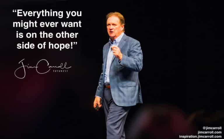 Daily Inspiration: “Everything you ever want is on the other side of hope!”