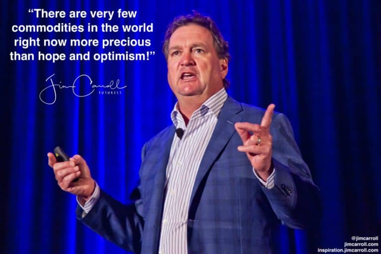 Daily Inspiration: “There are very few commodities in the world right now more precious than hope and optimism!”