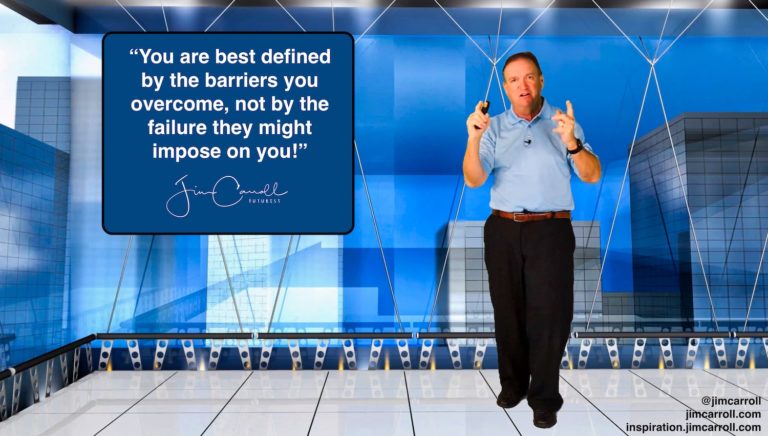 Daily Inspiration: “You are best defined by the barriers you overcome, not by the failure they might impose on you!”