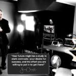 Daily Inspiration: “Your future might be a study in stark contrasts: your desire for success, and the effort you are willing to put in to get there!”