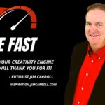 Daily Inspiration: "Move fast - your creativity engine will thank you for it!"
