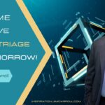 Daily Inspiration: "It's time to move from triage to tomorrow!"