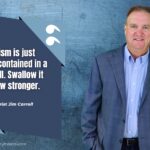 Daily Inspiration: "Criticism is just wisdom contained in a bitter pill. Swallow it and grow stronger"