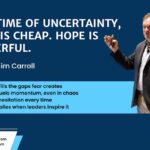 Decoding Tomorrow: Your Daily Future Inspiration - "In a time of uncertainty, fear is cheap. Hope is powerful.
