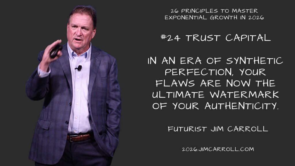 Decoding Tomorrow: Mastering 2026 – #24 Trust Capital: "In an era of synthetic perfection, your flaws are now the ultimate watermark of your authenticity."