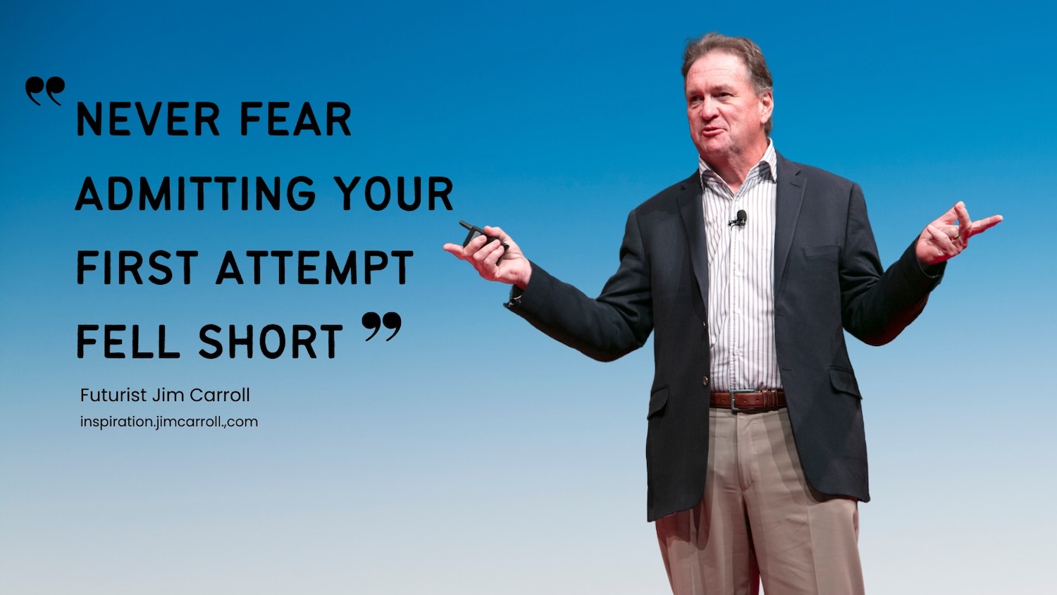 Daily Inspiration: "Never fear admitting your first attempt fell short."