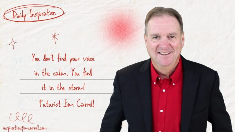Daily Inspiration: “You don’t find your voice in the calm. You find it in the storm!”