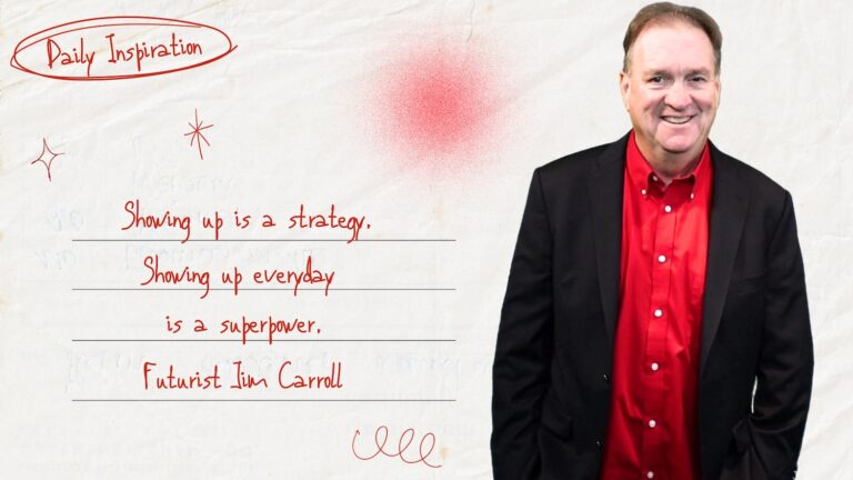 Daily Inspiration: “Showing up is a strategy. Showing up every day is a superpower!”