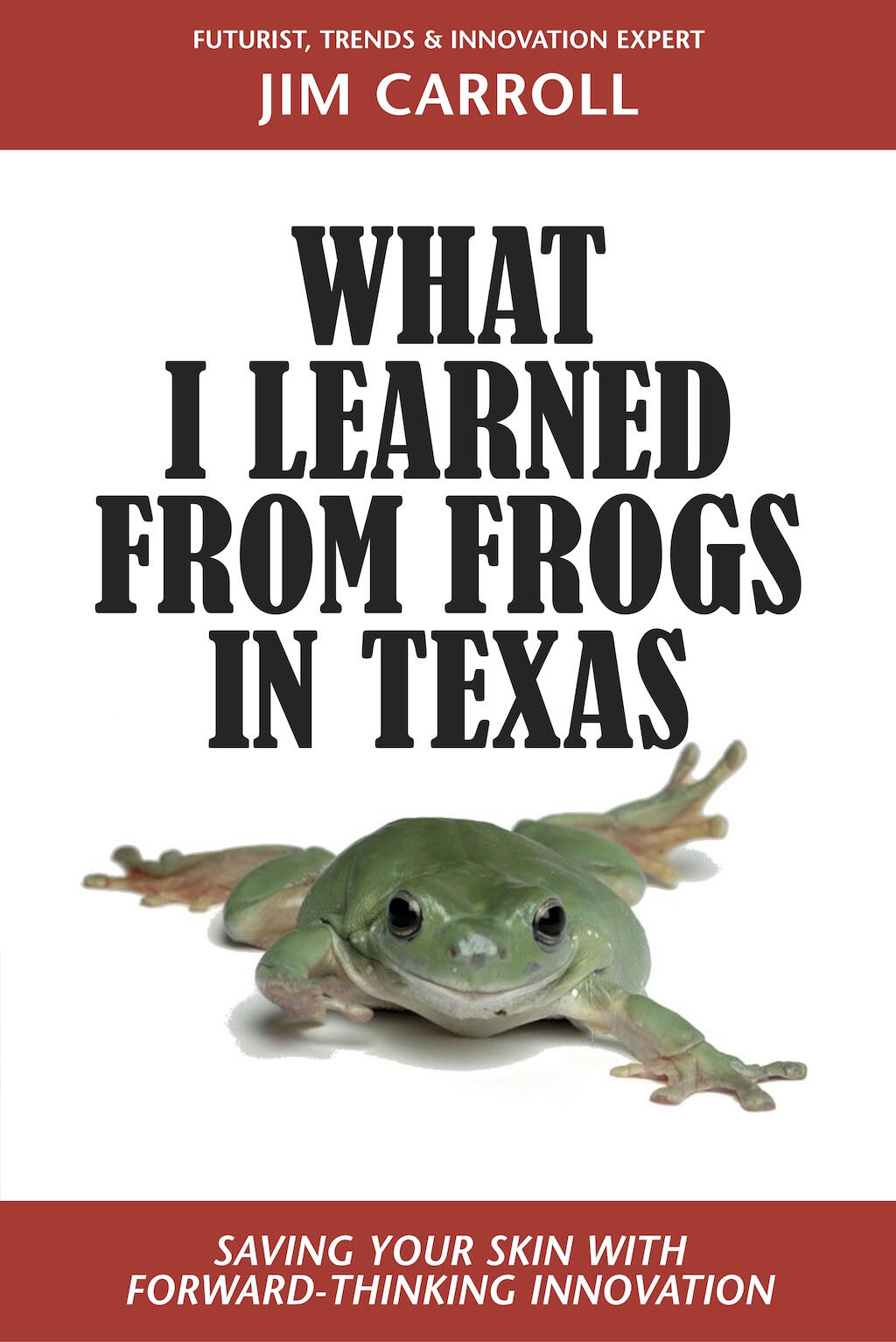 What I Learned from Frogs in Texas book cover — Jim Carroll